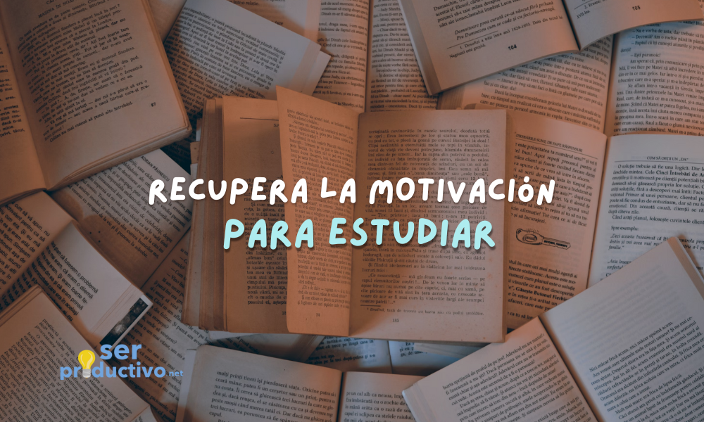 Lee más sobre el artículo ¿Cómo recuperar la motivación para estudiar?