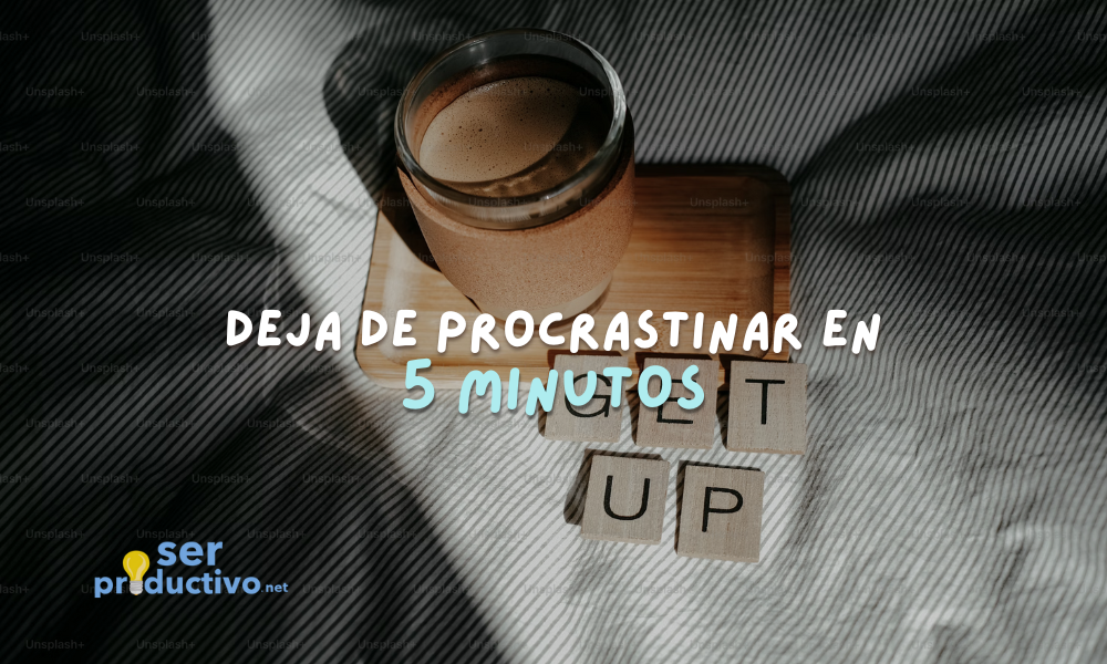 Lee más sobre el artículo Ponle fin a la procrastinación con la regla de los 5 minutos