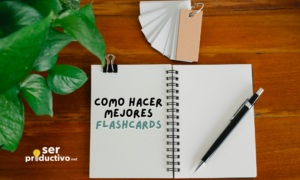 Lee más sobre el artículo Tips para hacer flashcards más efectivas