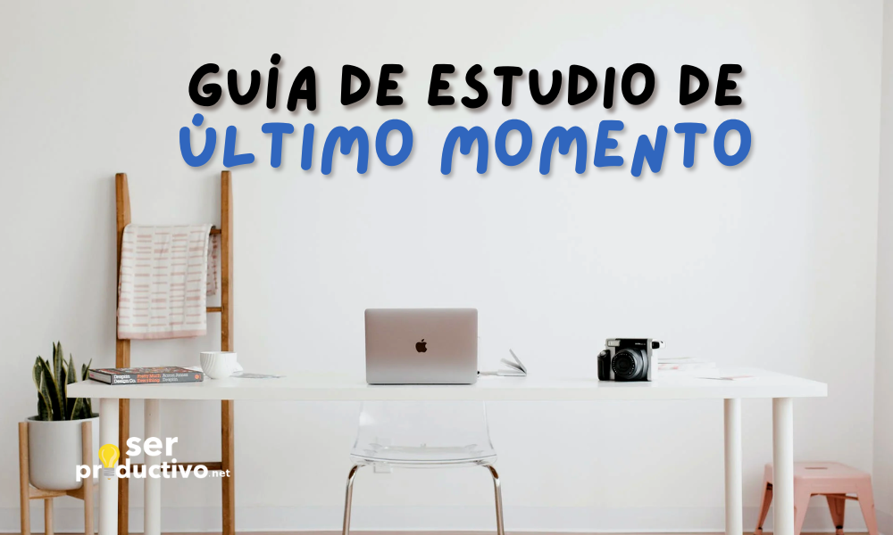 Lee más sobre el artículo Mi rutina de estudio de último momento (Guía completa)