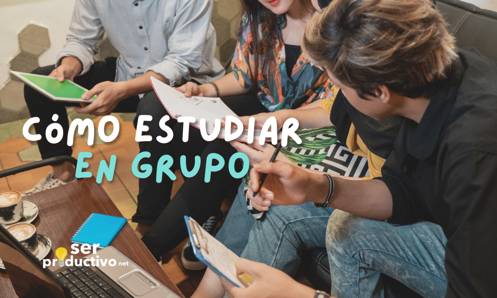 En este momento estás viendo Cómo estudiar en grupo